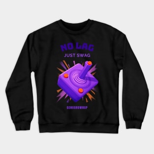 No Lag Just Swag Joystick Gaming Crewneck Sweatshirt